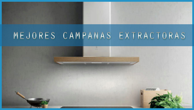 Mejores campanas extractoras