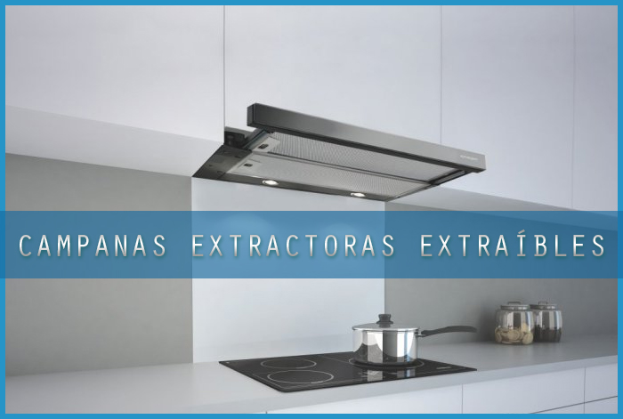 Campanas extractoras extraíbles